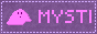 mystievous.com button - MYSTI in pink text on a purple background, light stitched/dashed outline